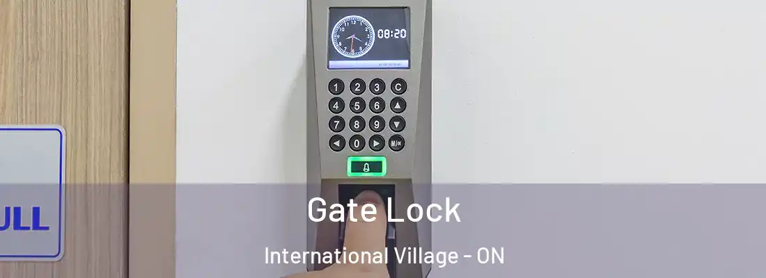  Gate Lock International Village - ON