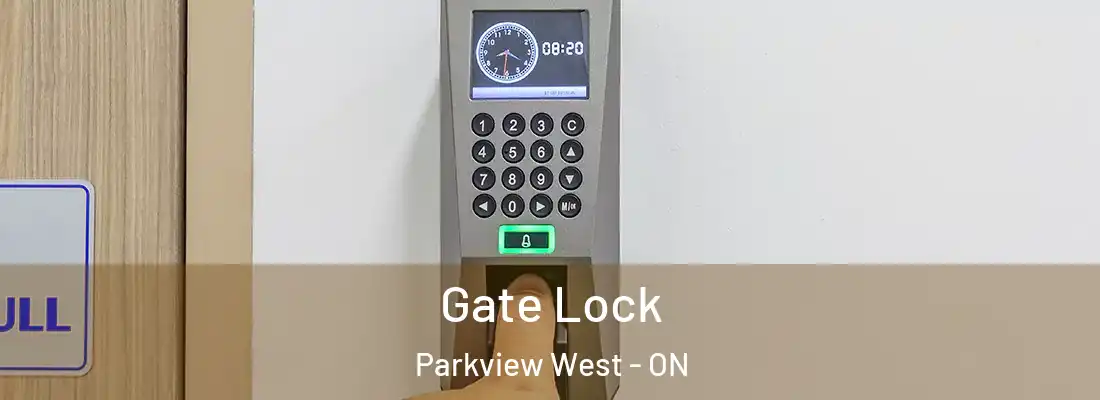  Gate Lock Parkview West - ON