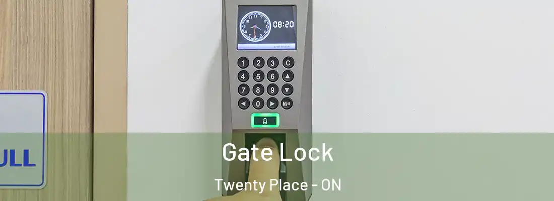  Gate Lock Twenty Place - ON