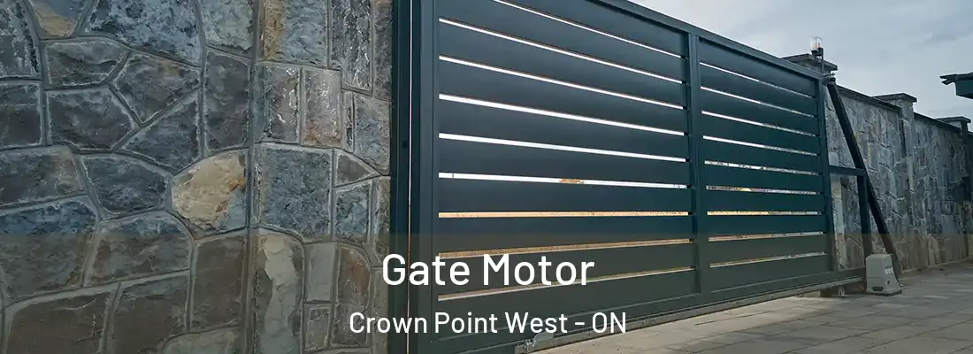  Gate Motor Crown Point West - ON