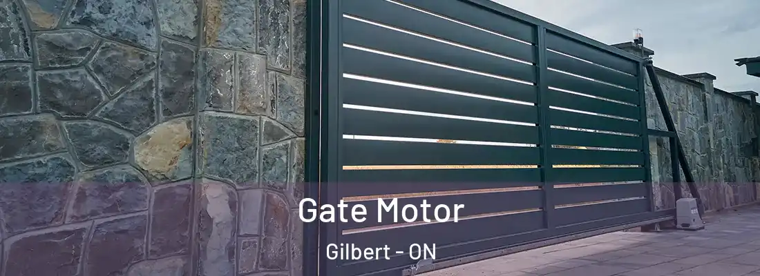  Gate Motor Gilbert - ON