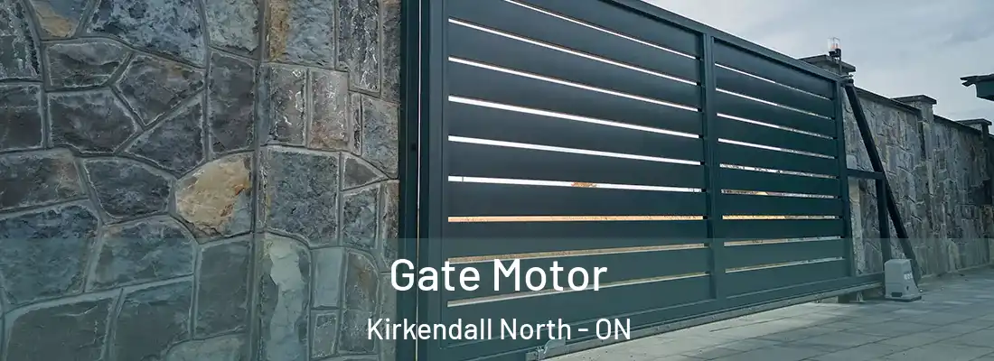  Gate Motor Kirkendall North - ON