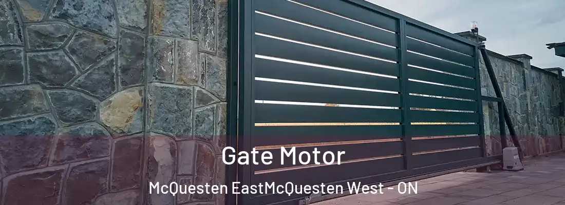  Gate Motor McQuesten EastMcQuesten West - ON