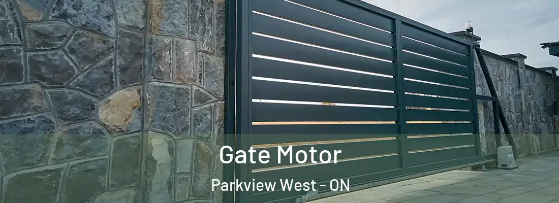  Gate Motor Parkview West - ON