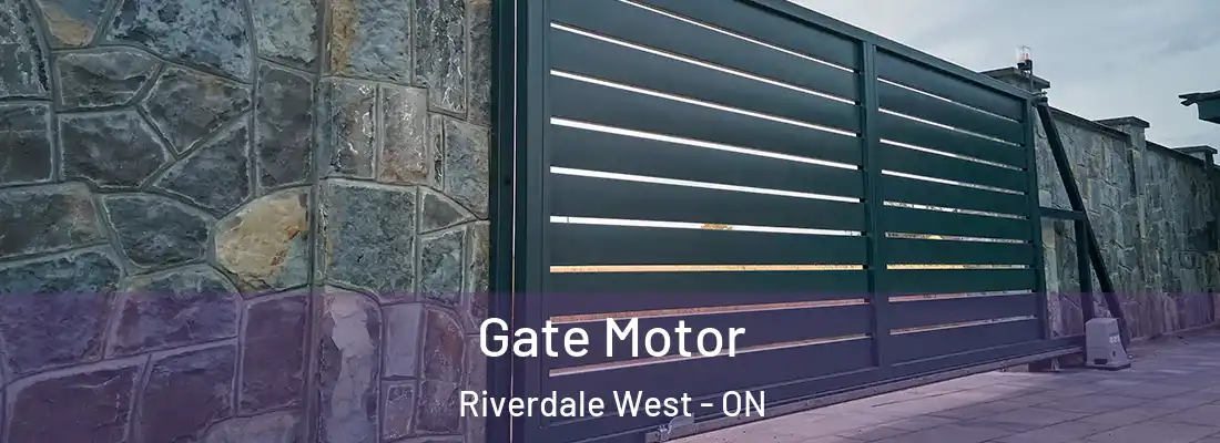  Gate Motor Riverdale West - ON