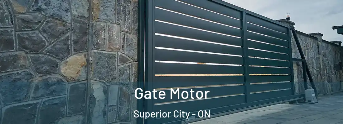  Gate Motor Superior City - ON