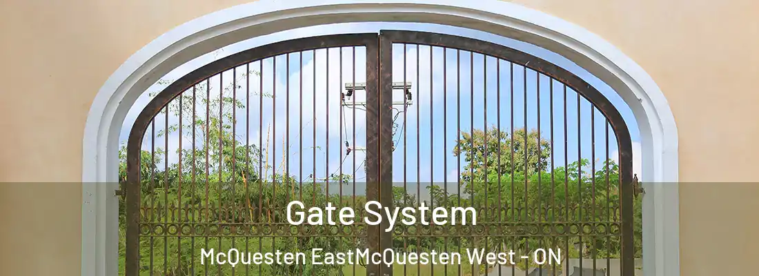  Gate System McQuesten EastMcQuesten West - ON