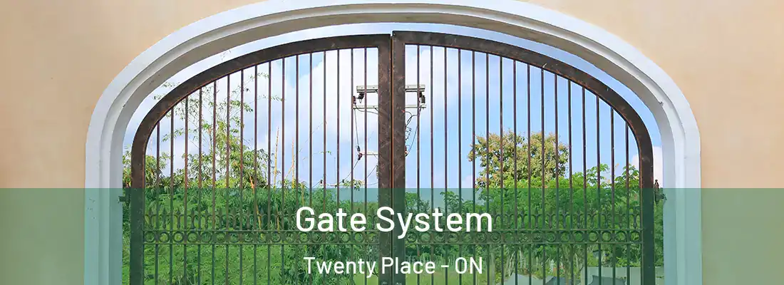  Gate System Twenty Place - ON