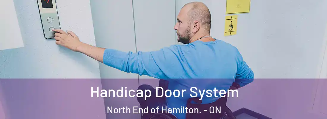  Handicap Door System North End of Hamilton. - ON