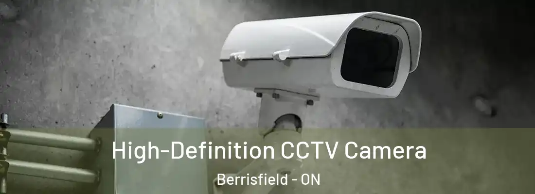  High-Definition CCTV Camera Berrisfield - ON
