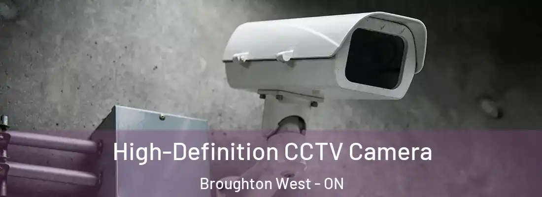  High-Definition CCTV Camera Broughton West - ON