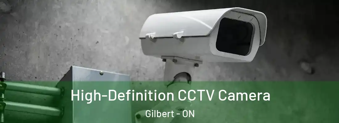  High-Definition CCTV Camera Gilbert - ON