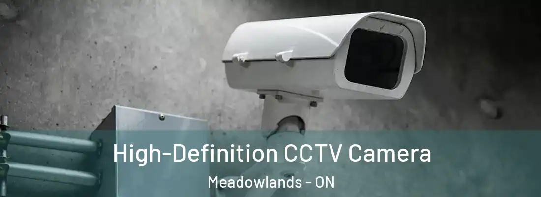  High-Definition CCTV Camera Meadowlands - ON