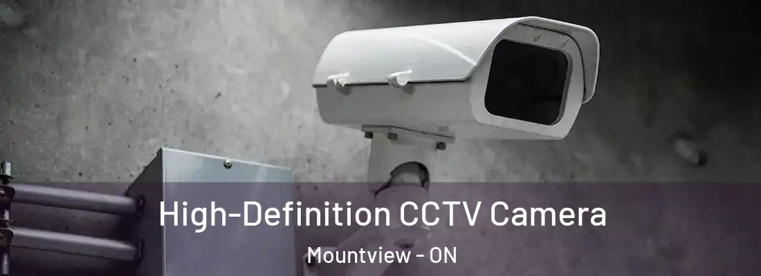  High-Definition CCTV Camera Mountview - ON
