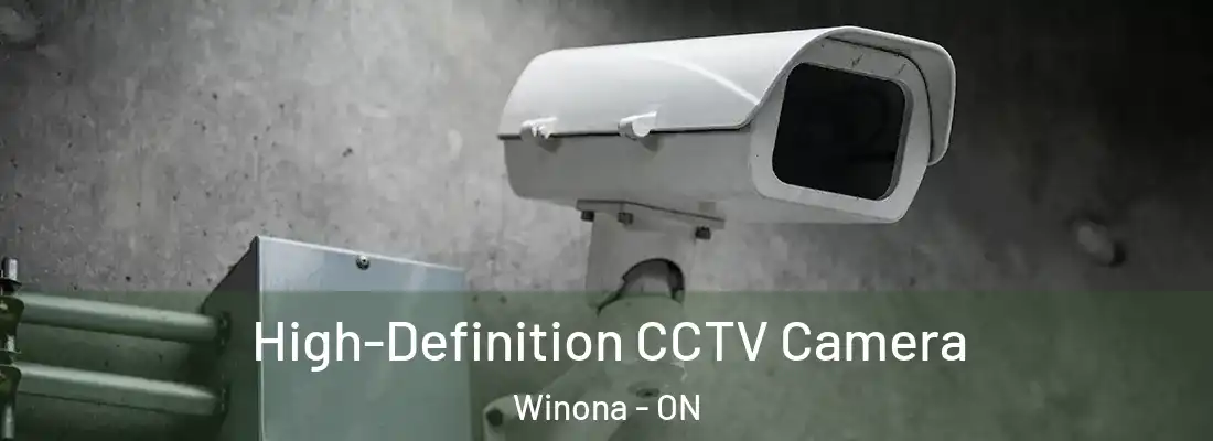  High-Definition CCTV Camera Winona - ON