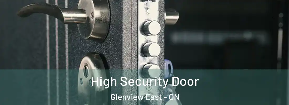  High Security Door Glenview East - ON