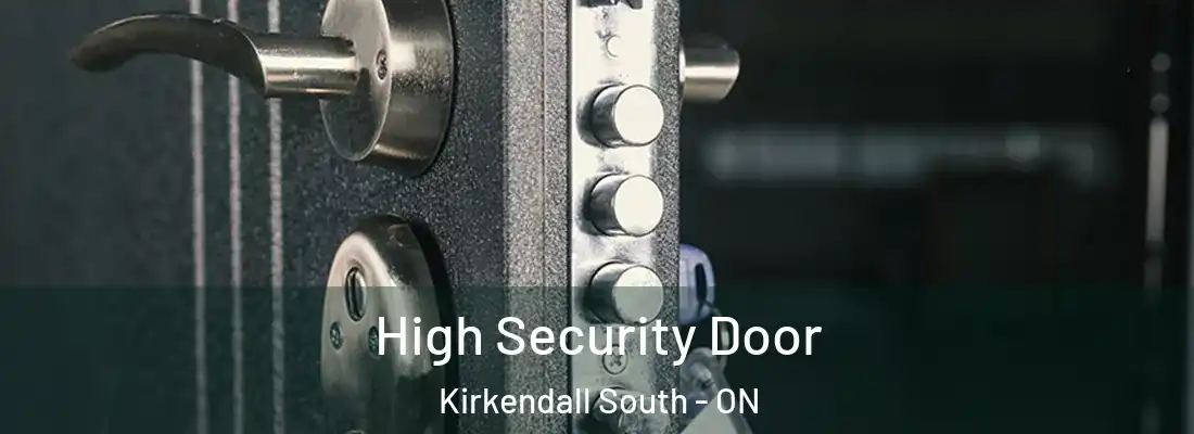  High Security Door Kirkendall South - ON