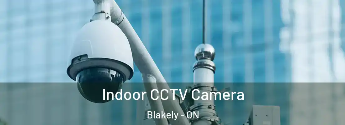  Indoor CCTV Camera Blakely - ON