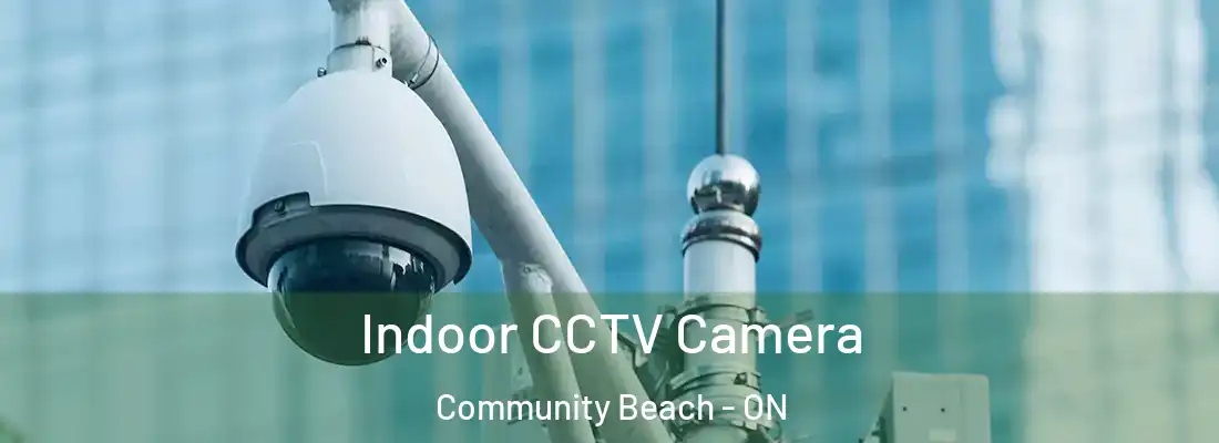  Indoor CCTV Camera Community Beach - ON