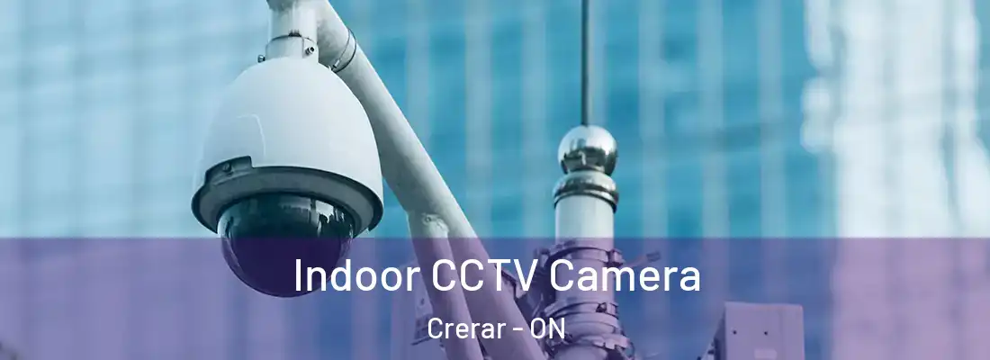  Indoor CCTV Camera Crerar - ON