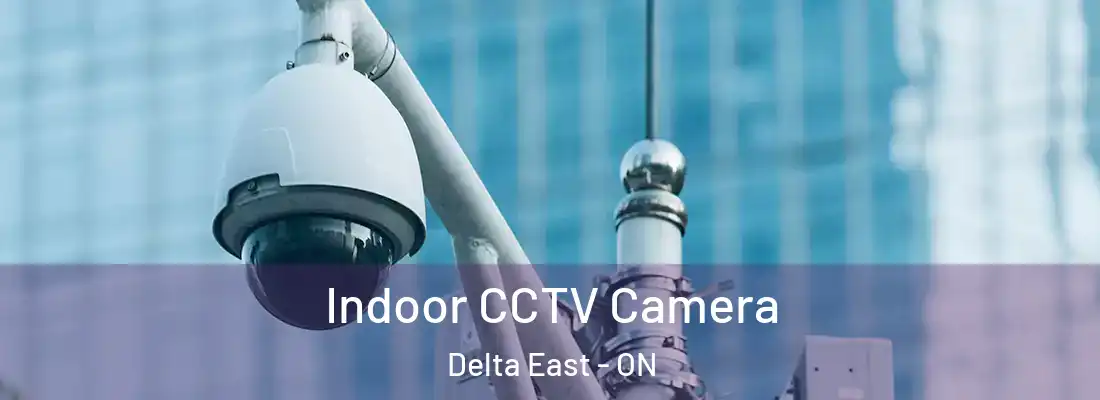  Indoor CCTV Camera Delta East - ON