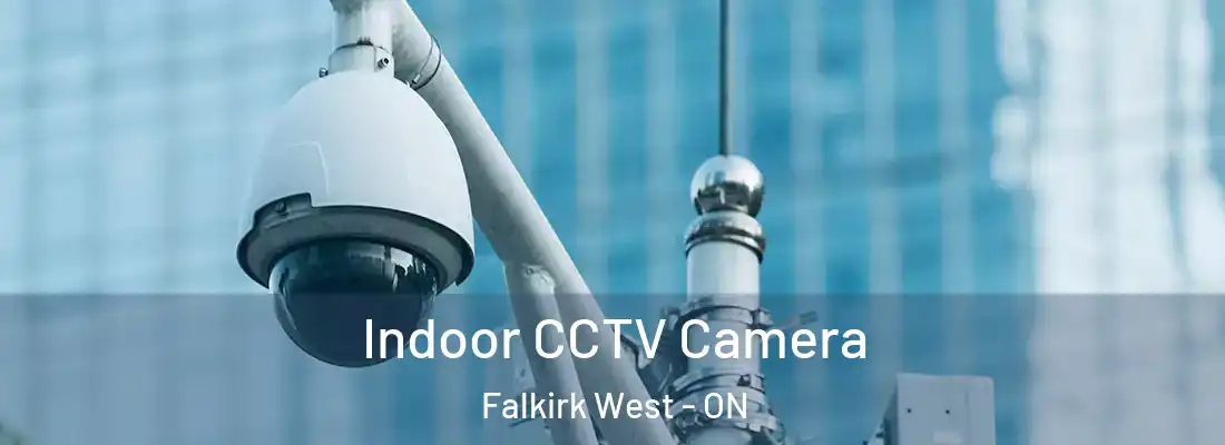  Indoor CCTV Camera Falkirk West - ON