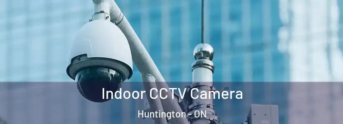  Indoor CCTV Camera Huntington - ON