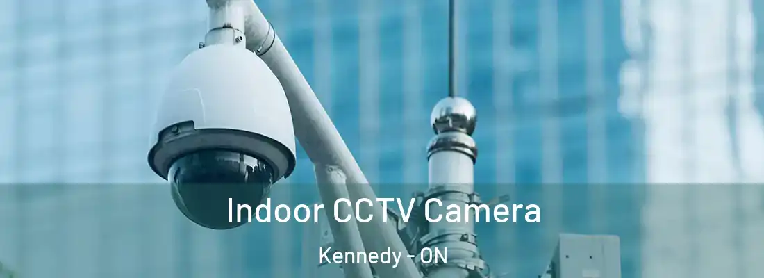 Indoor CCTV Camera Kennedy - ON