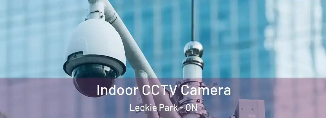  Indoor CCTV Camera Leckie Park - ON