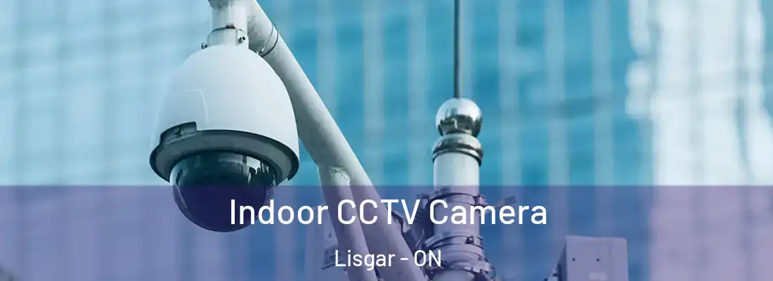 Indoor CCTV Camera Lisgar - ON