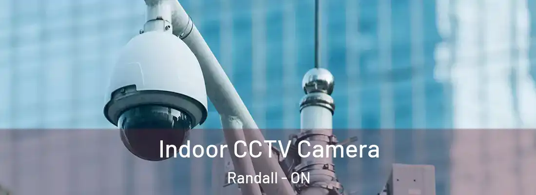  Indoor CCTV Camera Randall - ON