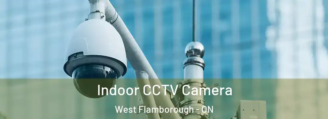  Indoor CCTV Camera West Flamborough - ON