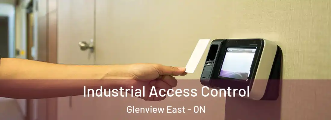  Industrial Access Control Glenview East - ON