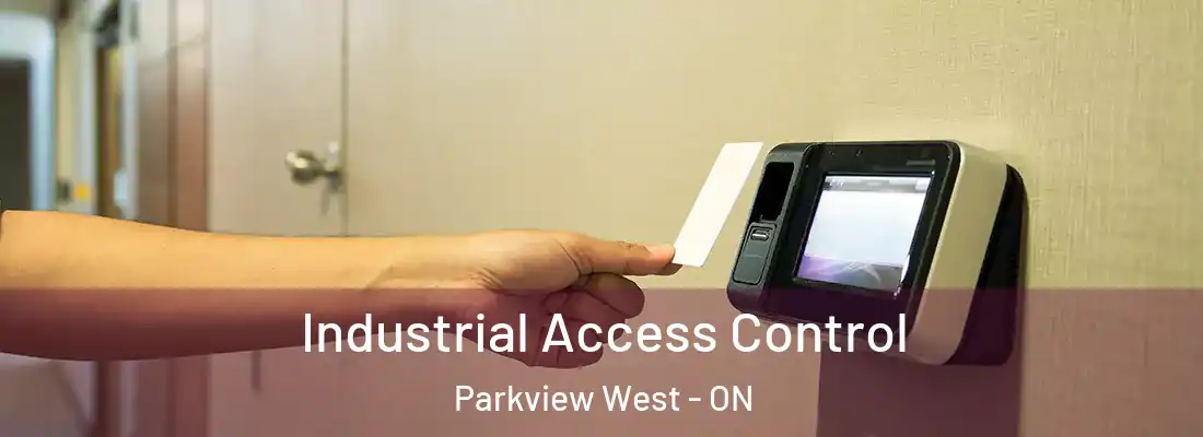  Industrial Access Control Parkview West - ON