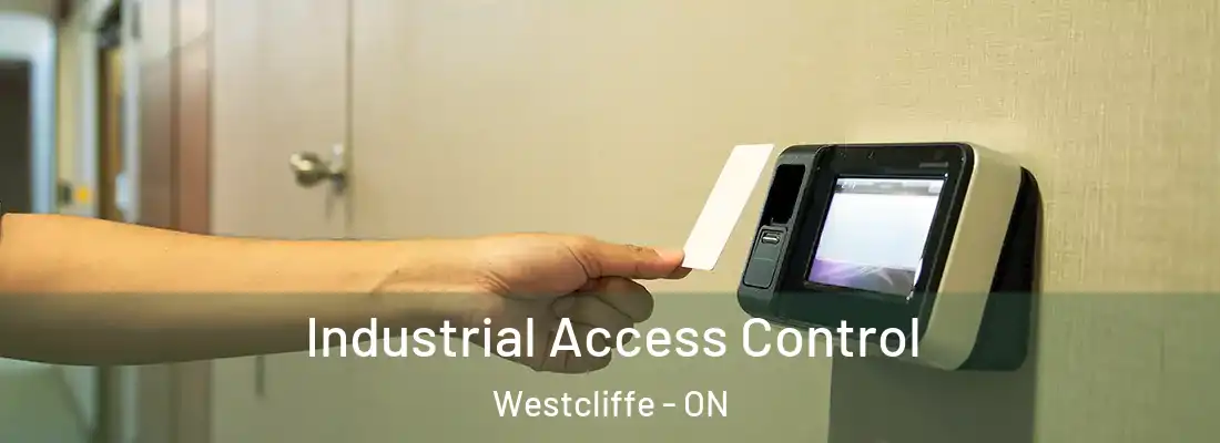  Industrial Access Control Westcliffe - ON