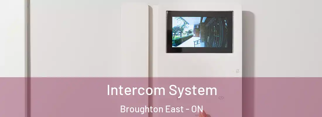  Intercom System Broughton East - ON
