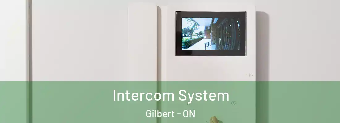  Intercom System Gilbert - ON