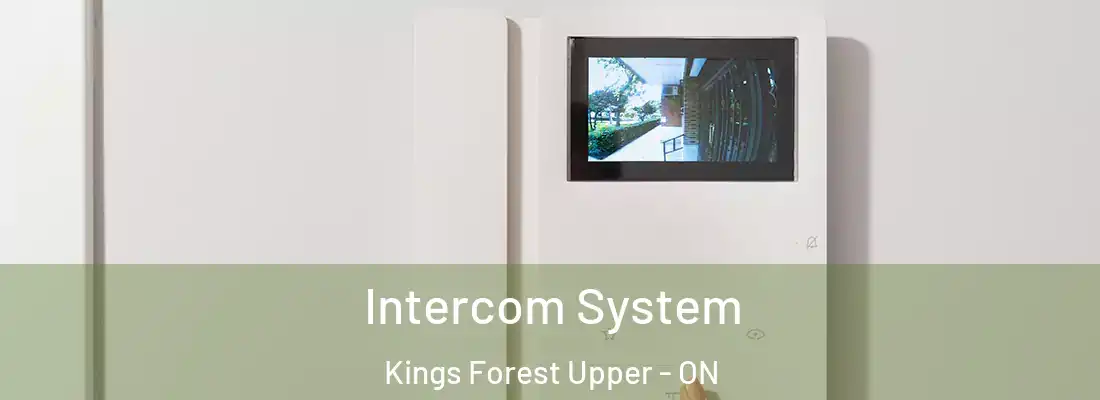  Intercom System Kings Forest Upper - ON