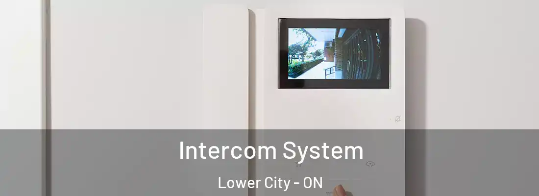  Intercom System Lower City - ON