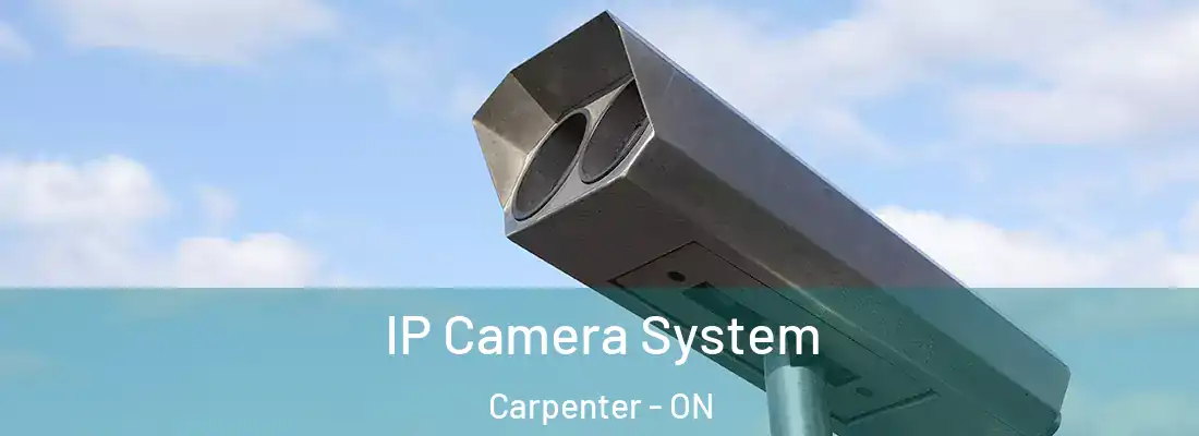  IP Camera System Carpenter - ON