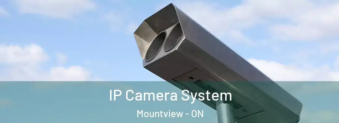  IP Camera System Mountview - ON