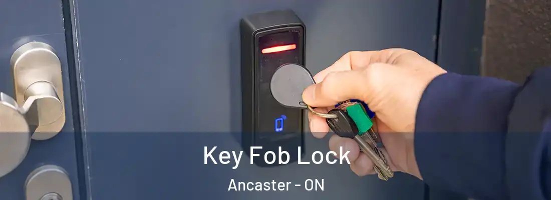  Key Fob Lock Ancaster - ON