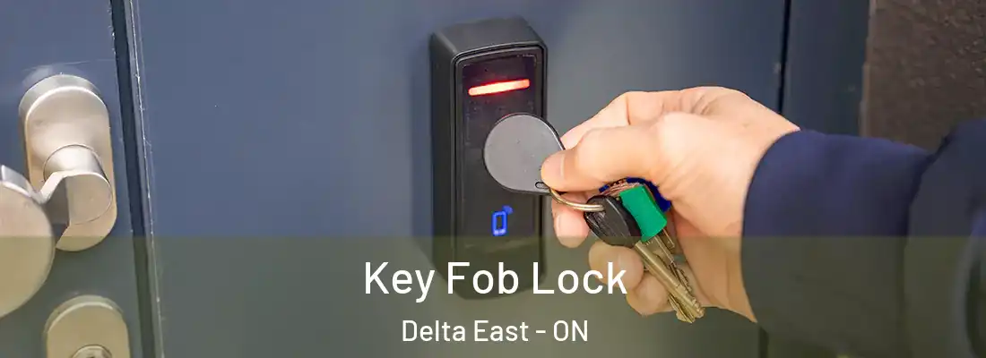  Key Fob Lock Delta East - ON