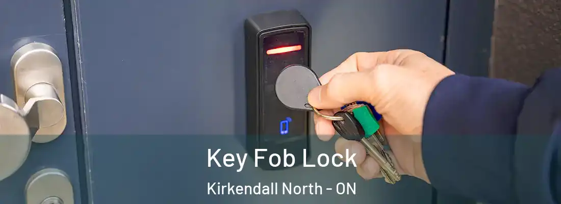  Key Fob Lock Kirkendall North - ON