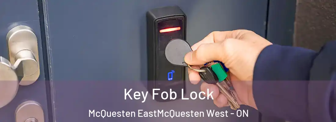  Key Fob Lock McQuesten EastMcQuesten West - ON