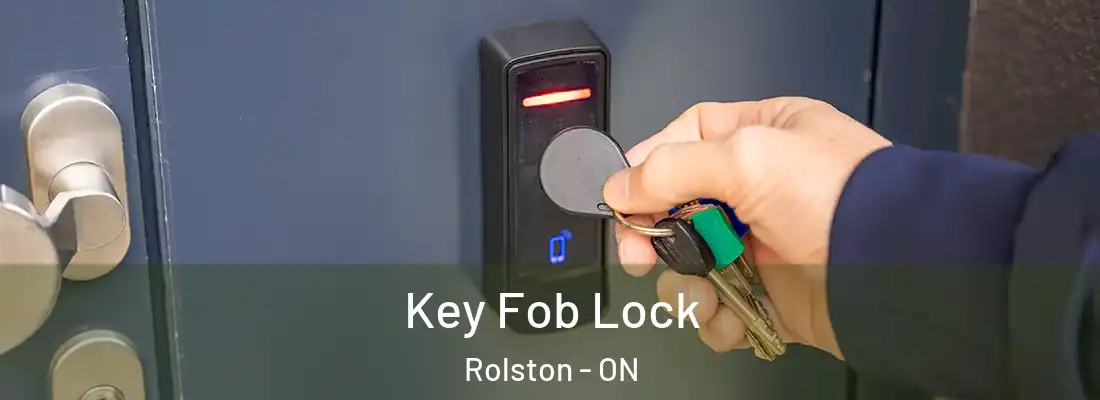  Key Fob Lock Rolston - ON