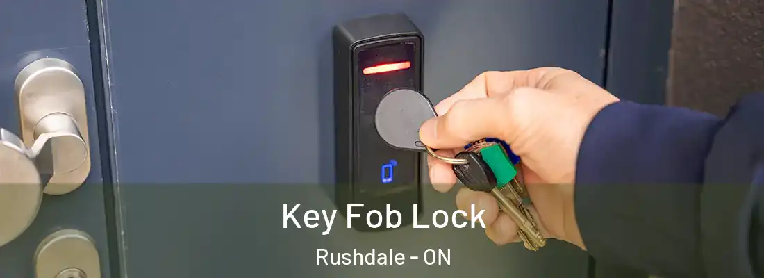  Key Fob Lock Rushdale - ON