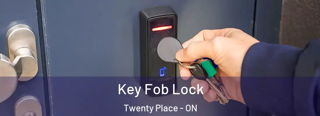  Key Fob Lock Twenty Place - ON