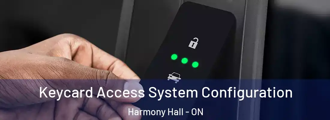  Keycard Access System Configuration Harmony Hall - ON