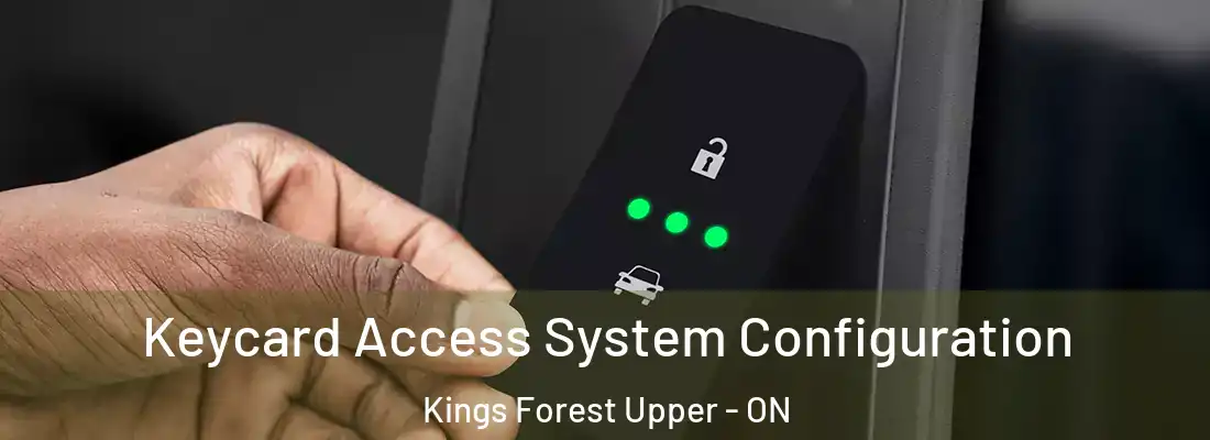  Keycard Access System Configuration Kings Forest Upper - ON